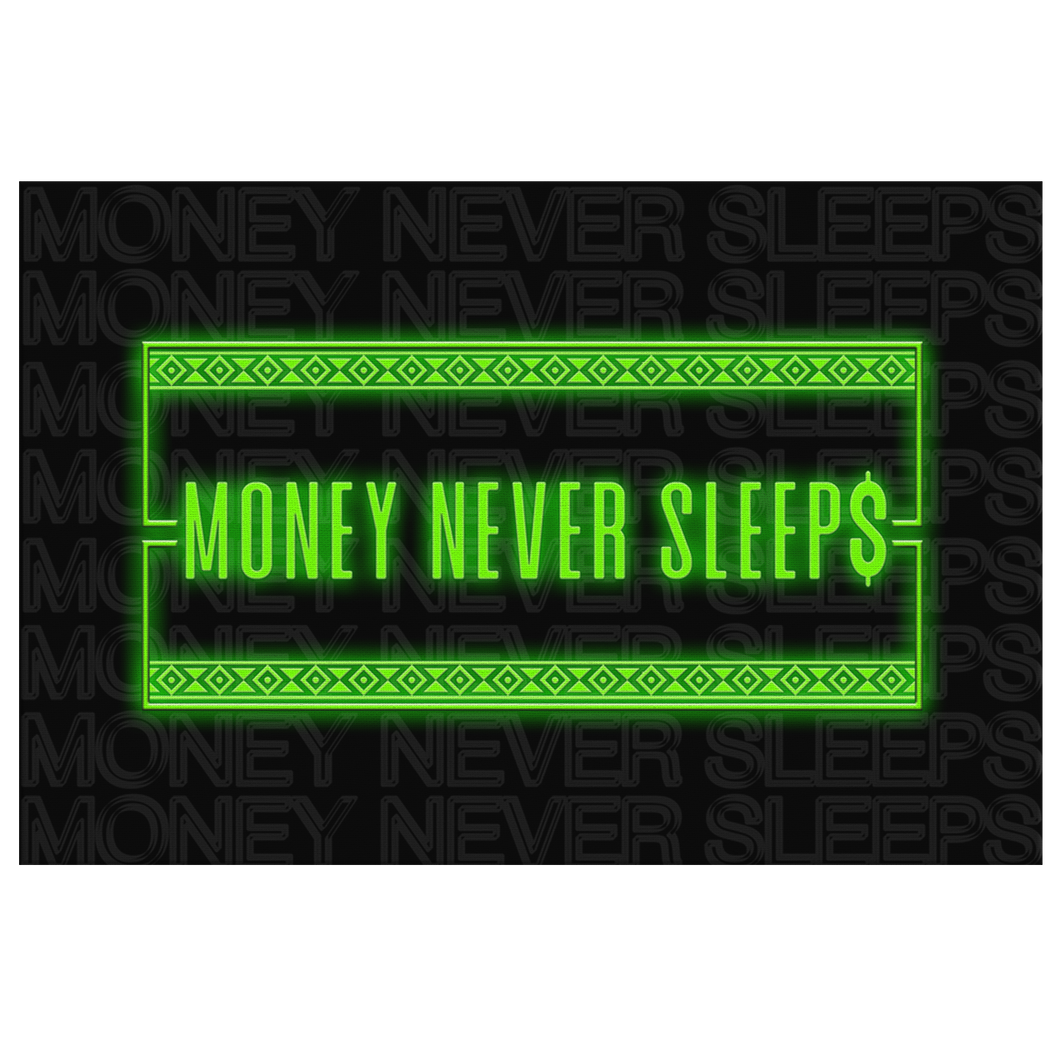 Money Never Sleeps (Neon)