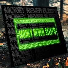 Load image into Gallery viewer, Money Never Sleeps (Neon)