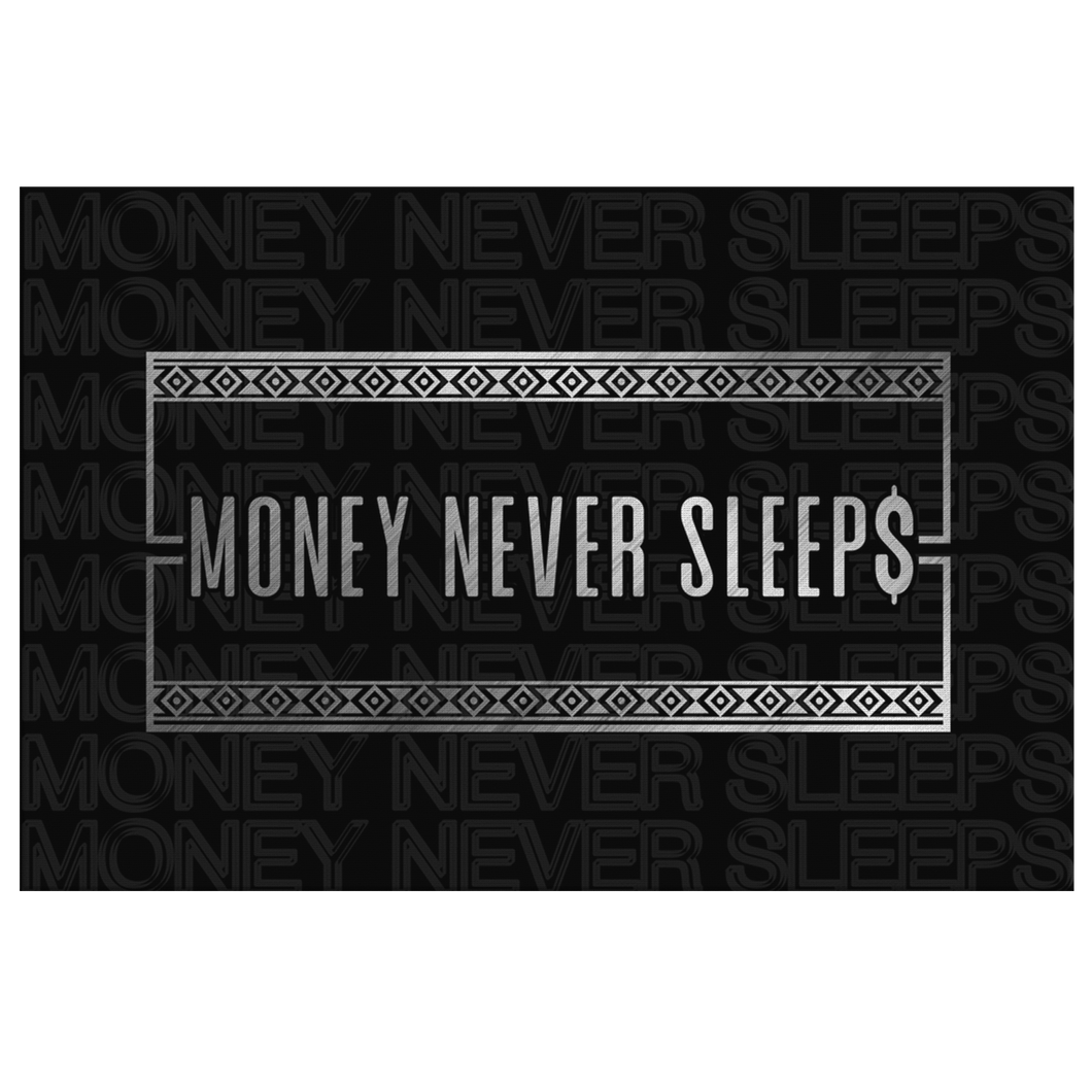 Money Never Sleeps (Silver)